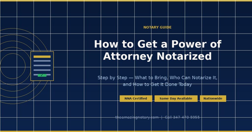 How to get a power of attorney notarized — step by step guide by Amazing Mobile Notary LLC